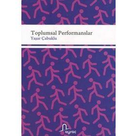 Toplumsal Performanslar - Yaşar Çabuklu