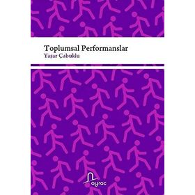 Toplumsal Performanslar - Yaşar Çabuklu