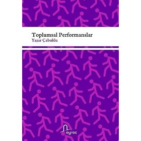 Toplumsal Performanslar - Yaşar Çabuklu