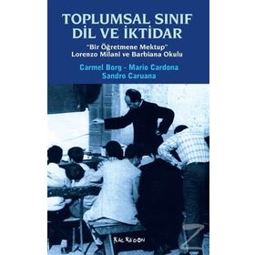 Toplumsal Sınıf Dil ve İktidar - Carmel Borg Josep Maria Cardona Sandra Caruana
