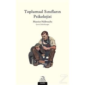 Toplumsal Sınıfların Psikolojisi - Maurice Halbwachs