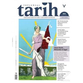 Toplumsal Tarih Dergisi Sayı: 302 - Şubat 2019