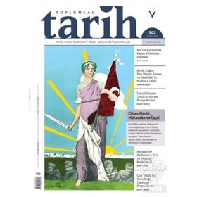 Toplumsal Tarih Dergisi Sayı: 302 - Şubat 2019