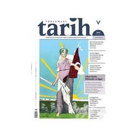 Toplumsal Tarih Dergisi Sayı: 302 - Şubat 2019