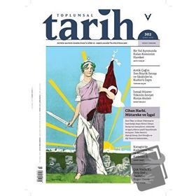 Toplumsal Tarih Dergisi Sayı: 302 - Şubat 2019