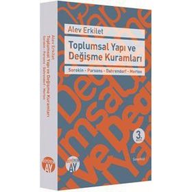 Toplumsal Yapı ve Değişme Kuramları - Alev Erkilet