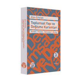 Toplumsal Yapı ve Değişme Kuramları - Alev Erkilet