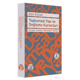 Toplumsal Yapı ve Değişme Kuramları - Alev Erkilet