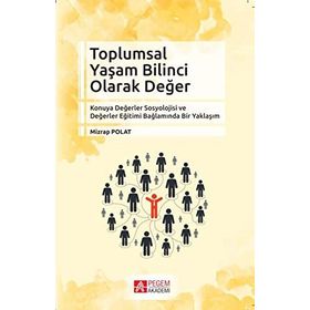 Toplumsal Yaşam Bilinci Olarak Değer - Mizrap Polat