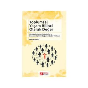 Toplumsal Yaşam Bilinci Olarak Değer - Mizrap Polat