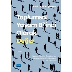 Toplumsal Yaşam Bilinci Olarak Değer - Mizrap Polat