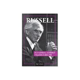 Toplumsal Yeniden İnşanın İlkeleri - Bertrand Russell