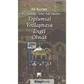 TOPLUMSAL YOZLAŞMAYA ENGEL OLMAK - ALI KORANI