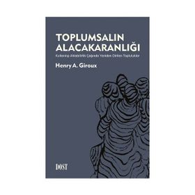 Toplumsalın Alacakaranlığı - Henry A. Giroux