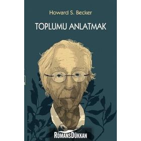 Toplumu Anlatmak - Howard S. Becker