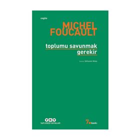 TOPLUMU SAVUNMAK GEREKIR - MICHEL FOUCAULT