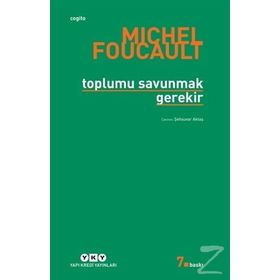 TOPLUMU SAVUNMAK GEREKIR - MICHEL FOUCAULT