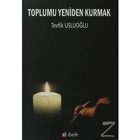 Toplumu Yeniden Kurmak - Murray Bookchin