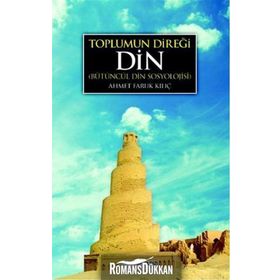 Toplumun Direği Din - Ahmet Faruk Kılıç