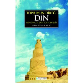Toplumun Direği Din - Ahmet Faruk Kılıç