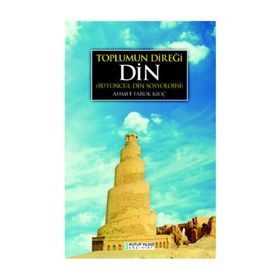 Toplumun Direği Din - Ahmet Faruk Kılıç