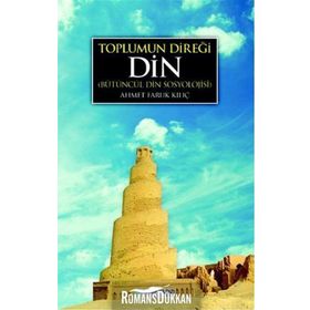 Toplumun Direği Din - Ahmet Faruk Kılıç