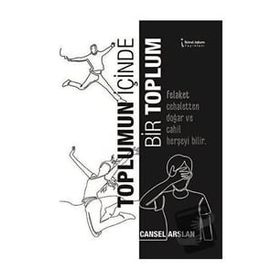 Toplumun İçinde Bir Toplum - Cansel Arslan