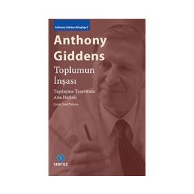 Toplumun İnşası - Anthony Giddens