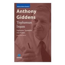 Toplumun İnşası - Anthony Giddens