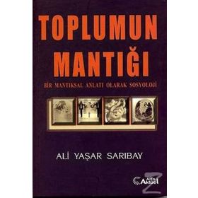 Toplumun Mantığı - Ali Yaşar Sarıbay