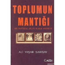 Toplumun Mantığı - Ali Yaşar Sarıbay