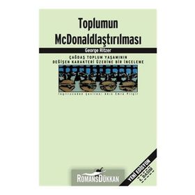 Toplumun McDonaldlaştırılması - George Ritzer