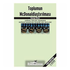 Toplumun McDonaldlaştırılması - George Ritzer