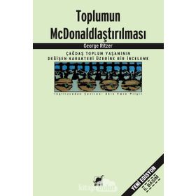 Toplumun McDonaldlaştırılması - George Ritzer