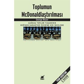 Toplumun McDonaldlaştırılması - George Ritzer