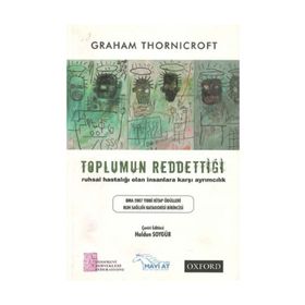 Toplumun Reddettiği: Ruhsal Hastalığı Olan İnsanlara Karşı Ayrımcılık - Graham Thornicroft