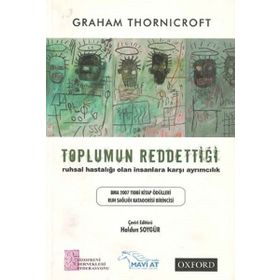 Toplumun Reddettiği: Ruhsal Hastalığı Olan İnsanlara Karşı Ayrımcılık - Graham Thornicroft