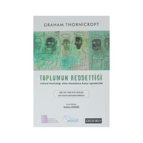 Toplumun Reddettiği: Ruhsal Hastalığı Olan İnsanlara Karşı Ayrımcılık - Graham Thornicroft