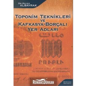 TOPONIM TEKNIKLERI VE KAFKASYA-BORÇALI YER ADLARI - RECEP ALBAYRAK