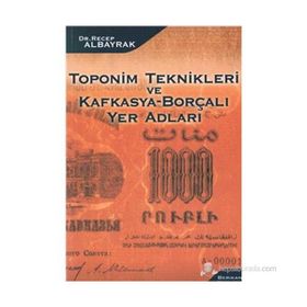 TOPONIM TEKNIKLERI VE KAFKASYA-BORÇALI YER ADLARI - RECEP ALBAYRAK