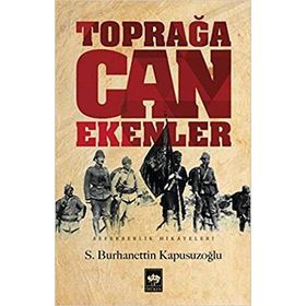 Toprağa Can Ekenler - S. Burhanettin Kapusuzoğlu