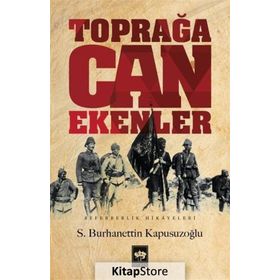 Toprağa Can Ekenler - S. Burhanettin Kapusuzoğlu