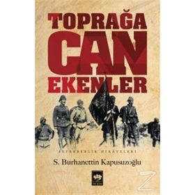 Toprağa Can Ekenler - S. Burhanettin Kapusuzoğlu