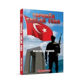 Toprağa Canlar Feda - Mustafa Yaman