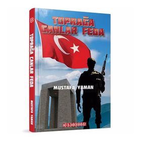 Toprağa Canlar Feda - Mustafa Yaman