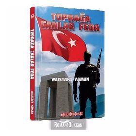 Toprağa Canlar Feda - Mustafa Yaman