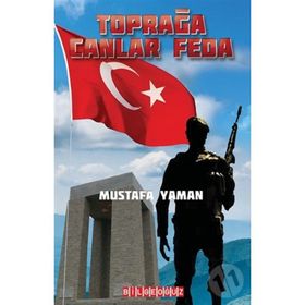 Toprağa Canlar Feda - Mustafa Yaman