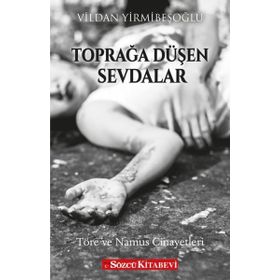 Toprağa Düşen Sevdalar - Vildan Yirmibeşoğlu