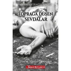 Toprağa Düşen Sevdalar - Vildan Yirmibeşoğlu