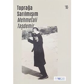 Toprağa Sarılmışım Mehmetali Taşdemir